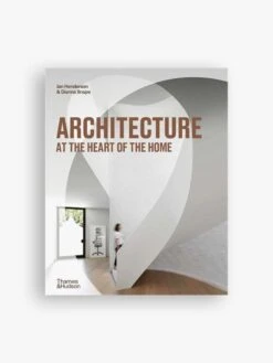 Architecture At The Heart Of The Home