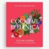 Cocktail Botanica -Best Home book cocktail botanica elouise anders annabelle lambie 1